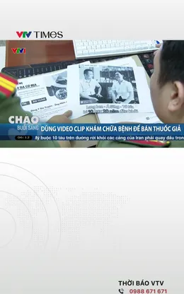 Dùng video clip khám chữa bệnh tự dàn dựng để bán thuốc giả