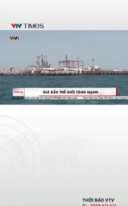 Giá dầu thế giới tăng mạnh