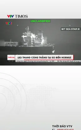 Leo thang căng thẳng tại eo biển Hormuz