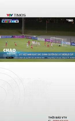 U17 Việt Nam xuất sắc giành quyền dự U17 World Cup