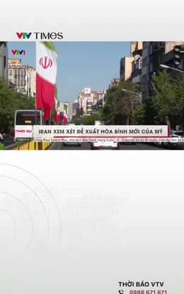 Iran tuyên bố đang xem xét đề xuất hòa bình mới nhất của Mỹ