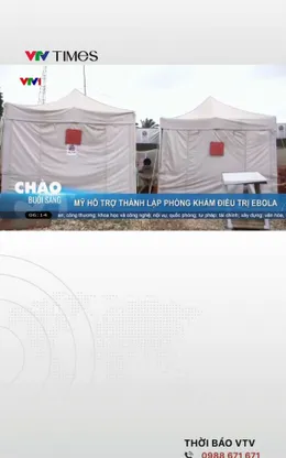 Mỹ hỗ trợ thành lập phòng khám điều trị Ebola