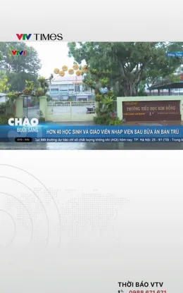 Hơn 40 học sinh và giáo viên nhập viện sau bữa ăn bán trú