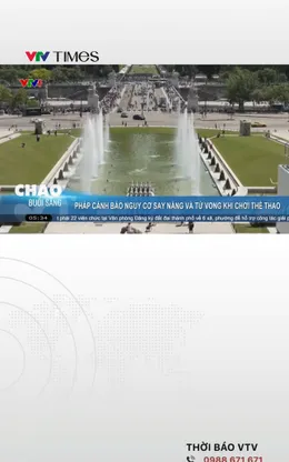 Pháp cảnh báo nguy cơ say nắng và tử vong khi chơi thể thao