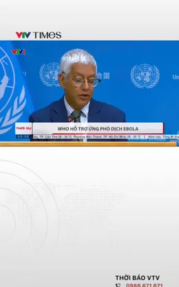 WHO hỗ trợ ứng phó dịch Ebola