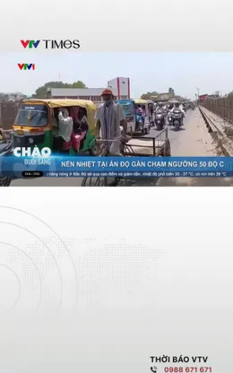 Nền nhiệt tại Ấn Độ gần chạm ngưỡng 50 độ C