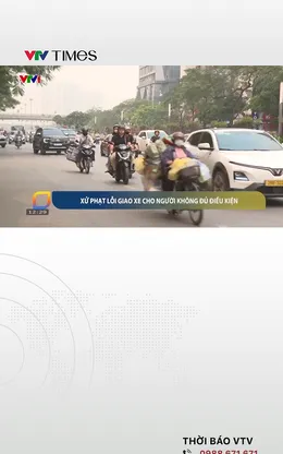 Xử phạt lỗi giao xe cho người không đủ điều kiện