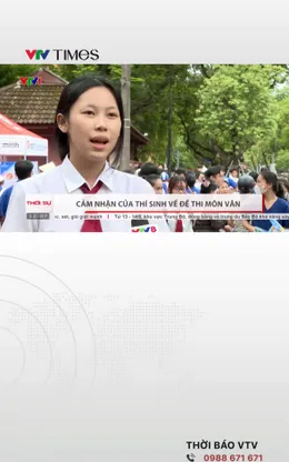 Cảm nhận của thí sinh về đề thi môn Văn