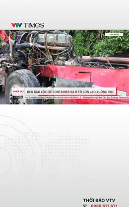Đèo Bảo Lộc (Lâm Đồng): Xe container và ô tô con lao xuống vực