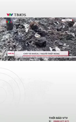Cháy xe khách khiến 7 người thiệt mạng, trong đó có 3 trẻ em
