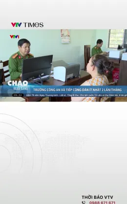 Trưởng Công an xã tiếp công dân ít nhất 2 lần/tháng