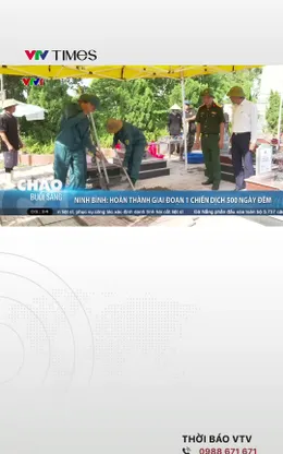 Ninh Bình: Hoàn thành giai đoạn 1 chiến dịch 500 ngày đêm