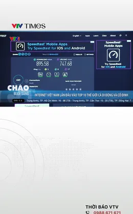 Internet Việt Nam lần đầu vào top 10 thế giới cả di động và cố định 