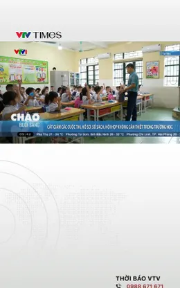 Cắt giảm các cuộc thi, hồ sơ, sổ sách, hội họp không cần thiết trong trường học  