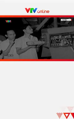 56 năm ngày phát sóng chương trình đầu tiên của VTV 