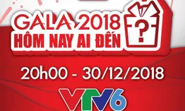 Gala Hôm nay ai đến: Những điều đặc biệt chưa từng có trên sóng truyền hình