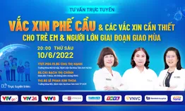Tư vấn trực tuyến: Vaccine phế cầu và các vaccine cần thiết cho trẻ em và người lớn giai đoạn giao mùa