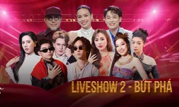 Điểm hẹn tài năng liveshow thứ 2: Bứt phá, hứa hẹn đầy kịch tính