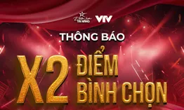 Điểm hẹn tài năng: X2 Điểm bình chọn - Cơ hội bứt phá chỉ trong 24h