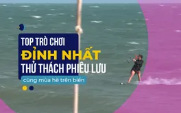 Kích hoạt "phiêu lưu" với Top trò chơi trên biển đỉnh nhất miền duyên hải