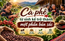 Cà phê từ sản phẩm nông nghiệp đến di sản văn hóa