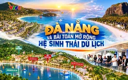 Đà Nẵng và bài toán mở rộng hệ sinh thái du lịch
