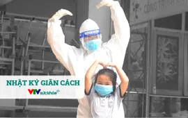 Nhật ký giãn cách ngày 29/9