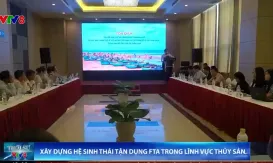 Xây dựng hệ sinh thái tận dụng FTA trong lĩnh vực thủy sản