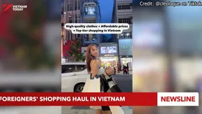 Vietnam shopping hauls go viral