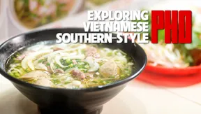 Exploring Southern-style Phở | Street Food