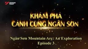 Ngân Sơn Mountain Arc - An Exploration Episode 3 | Insights