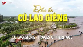 Cù Lao Giêng: Traces of Heritage | Vibes of Vietnam