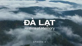 Đà Lạt: Realms of Memory - Episode 2 | Vibes of Vietnam