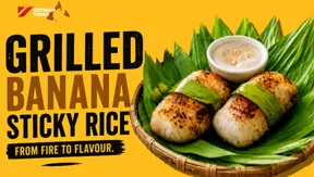 Grilled Banana Sticky Rice - From Fire to Flavour | Street Food