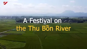 A Festival on the Thu Bồn River | Vibes of Vietnam