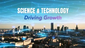 Science & Technology Driving Growth | Era of National Advancement