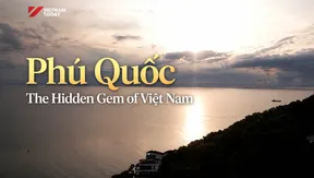 Phú Quốc: The Hidden Gem of Việt Nam | Hello Vietnam