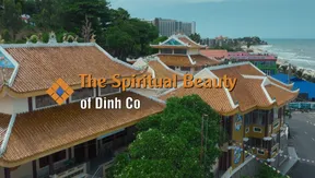 The Spiritual Beauty of Dinh Cô | The Rhythms of Vietnam