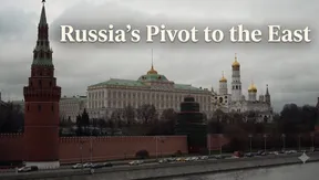 Russia's Pivot to the East | Global Insight