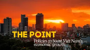 The Point 2: Policies to boost Việt Nam's economic growth | 18.07.2026