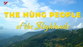 The Nùng People of the Highlands | Vibes of Vietnam