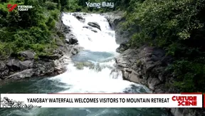 Yangbay waterfall welcomes visitors to mountain retreat