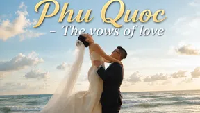 Phu Quoc - The vows of love | Vietnam Destination