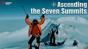 Ascending the Seven Summits | Talk Vietnam