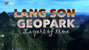 Lang Son Geopark - Layers of time | Heritage Journey