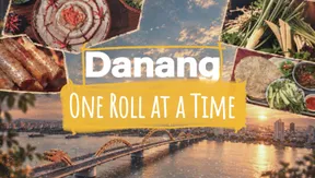Danang, One Roll at a Time | Street Food