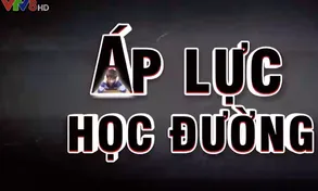 Tiêu điểm: Áp lực học đường – Nhìn từ Bệnh viện tâm thần