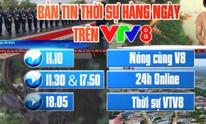NHỮNG THÔNG TIN ĐÁNG CHÚ Ý TUẦN NÀY TRÊN KÊNH VTV8