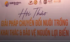 Hội thảo giải pháp chuyển đổi nuôi trồng và bảo vệ nguồn lợi biển