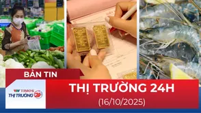 Bản tin Thị trường 24h ngày 16/10